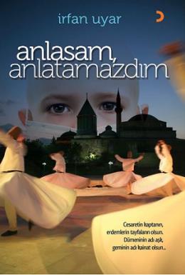 Anlasam, Anlatamazdım