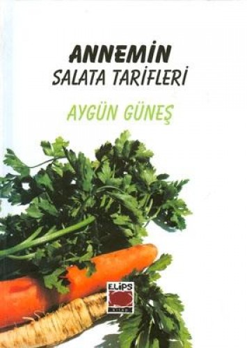 Annemin Salata Tarifleri (Ciltli)