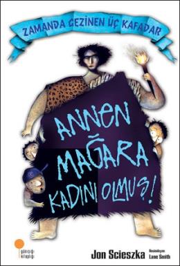 Zamanda Gezinen Üç Kafadar Dizisi: Annen Mağara Kadını Olmuş! Jon Scie