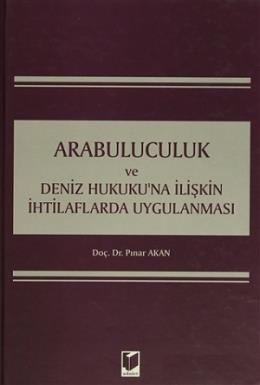 Arabuluculuk ve Deniz Hukuku'na İlişkin İhtilaflarda Uygulanması