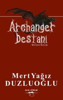 Archanger Destanı - Birinci Kısım