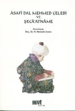 Asafi Dal Mehmed Çelebi Ve Şeca’atname (CD’li)