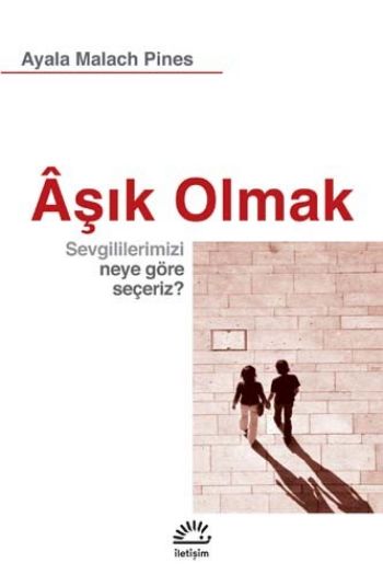 Aşık Olmak (Sevgililerimizi Neye Göre Seçeriz?)