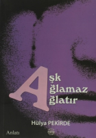 Aşk Ağlamaz Ağlatır