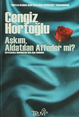 Aşkım, Aldatılan Affeder mi