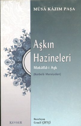 Aşkın Hazineleri Makalid-i Aşk