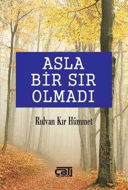 Asla Bir Sır Olmadı