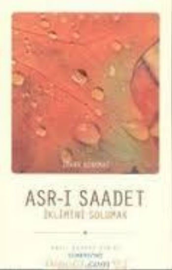 Asr-ı Saadet İklimini Solumak