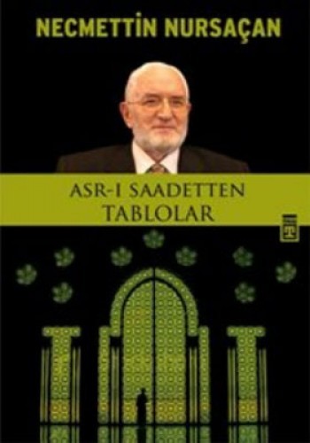 Asr-ı Saadetten Tablolar %17 indirimli Necmettin Nursaçan