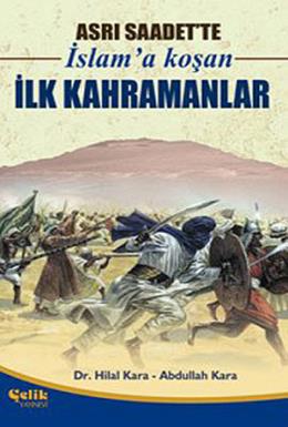 Asrı Saadet’te İslam’a Koşan İlk Kahramanlar