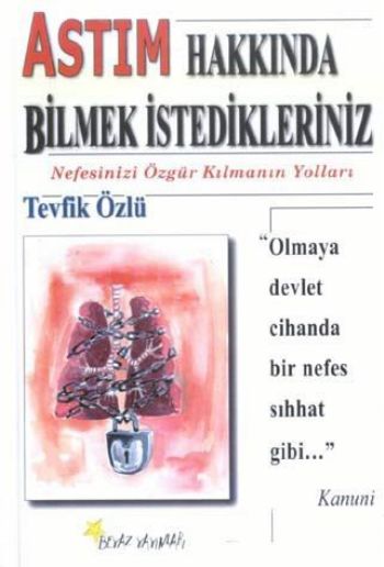 Astım Hakkında Bilmek İstedikleriniz Nefesinizi Özgür Kılmanın Yolları