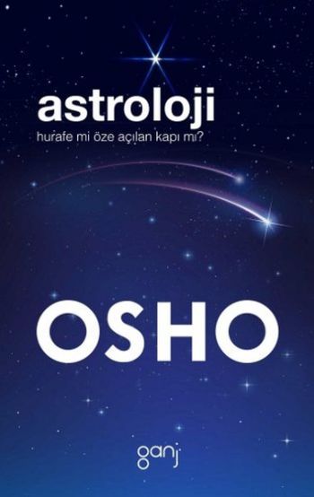 Astroloji: Hurafe Mi Öze Açılan Kapı mı? Osho (Bhagwan Shree Rajneesh)