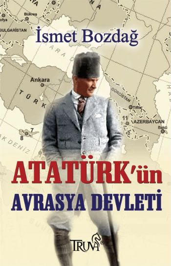 Atatürkün Avrasya Devleti