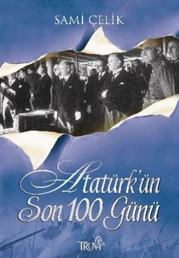 Atatürk'ün Son 100 Günü