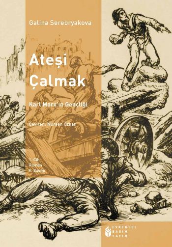 Ateşi Çalmak-1: Karl Marxın Gençliği (1831-1845) %17 indirimli Galina 