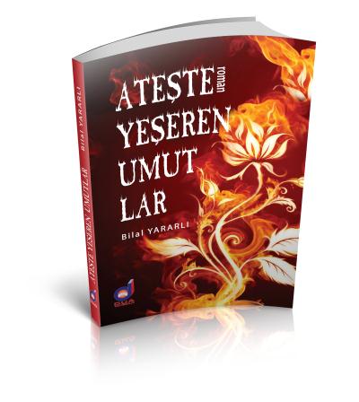 Ateşle Yeşeren Umutlar