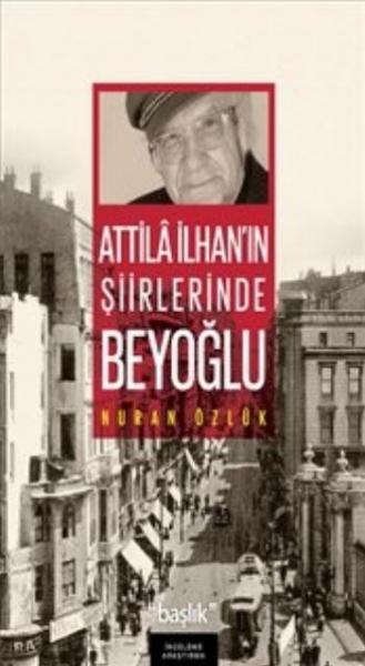 Atilla İlhanın Şiirlerinde Beyoğlu %17 indirimli Nuran Özlük