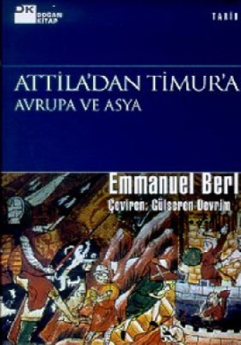 Attila’dan Timur’a Avrupa ve Asya