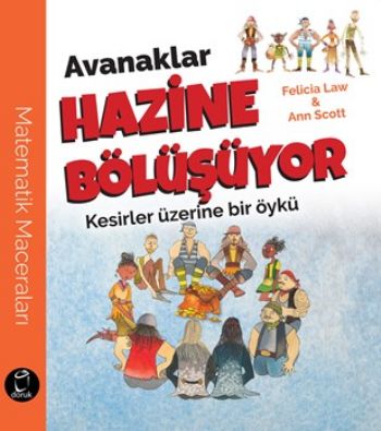 Avanaklar Hazine Bölüşüyor Kesirler Üzerine Bir Öykü