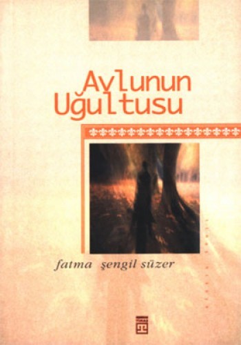 Avlunun Uğultusu %17 indirimli Fatma Şengil Süzer