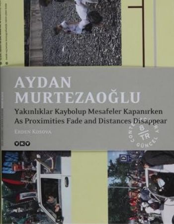 Aydan Murtezaoğlu-Yakınlıklar Kaybolup Mesafeler Kapanırken