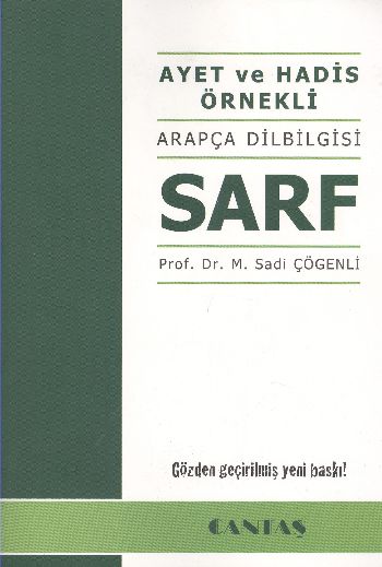 Ayet ve Hadis Örnekli Arapça Dilbilgisi Sarf M. Sadi Çögenli