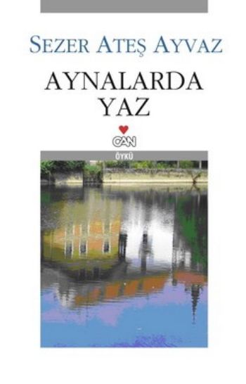 Aynalarda Yaz %17 indirimli Sezer Ateş Ayvaz