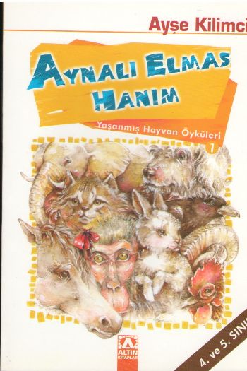 Aynalı Elmas  Yaşanmış Hayvan Öyküleri-1