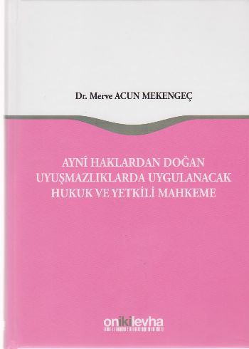 Aynı Haklardan Doğan Uyuşmazlıklarda Uygulanacak Hukuk ve Yetkili Mahkeme