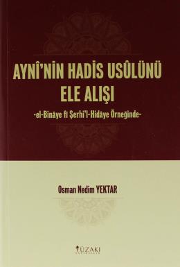 Ayni'nin Hadis Usulünü Ele Alışı