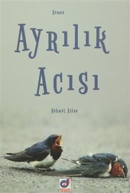 Ayrılık Acısı MEHMET ASLAN