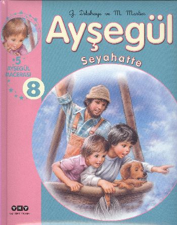 Ayşegül Macerası 8 Ayşegül Seyahette