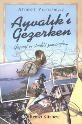 Ayvalık’ı Gezerken