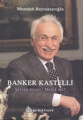 Banker Kastelli Şeytan mıydı? Melek mi? %25 indirimli Memduh Bayraktar