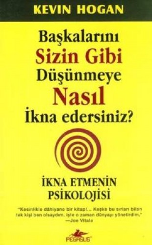 Başkalarını Sizin Gibi Düşünmeye Nasıl İkna Edersiniz