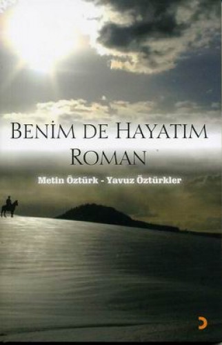 Benim de Hayatım Roman %17 indirimli M.Öztürk-Y.Öztürkler