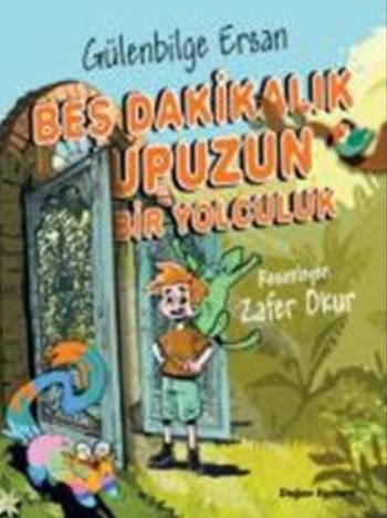 Beş Dakikalık Upuzun Bir Yolculuk