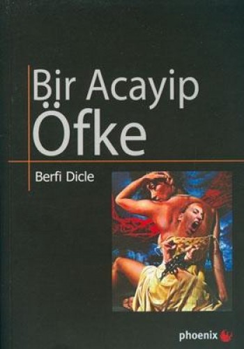 Bir Acayip Öfke