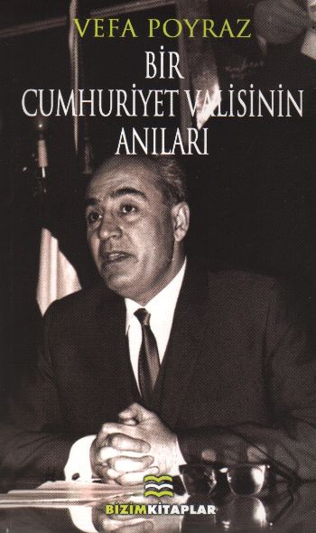 Bir Cumhuriyet Valisinin Anıları