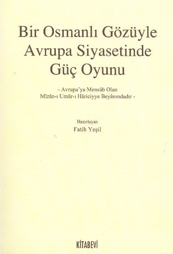 Bir Osmanlı Gözüyle Avrupa Siyasetinde Güç Oyunu