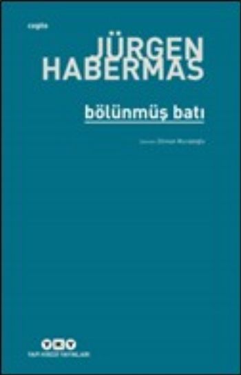 Bölünmüş Batı %17 indirimli Jürgen Habermas