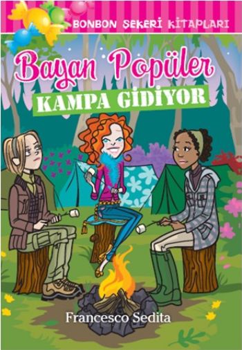 Bonbon Şekeri Kitapları: Bayan Popüler Kampa Gidiyor