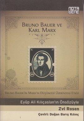 Bruno Bauer ve Karlk Marx Zvi Rosen