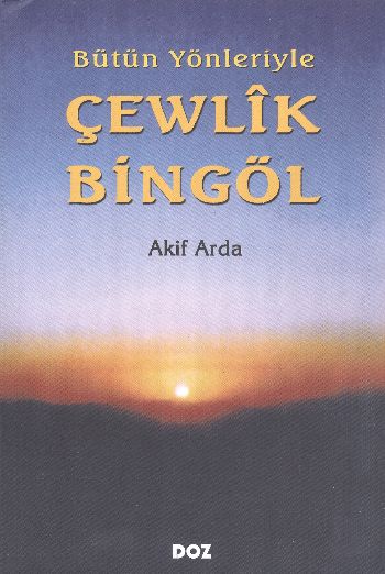 Bütün Yönleriyle Çewlik-Bingöl %17 indirimli Akif Arda