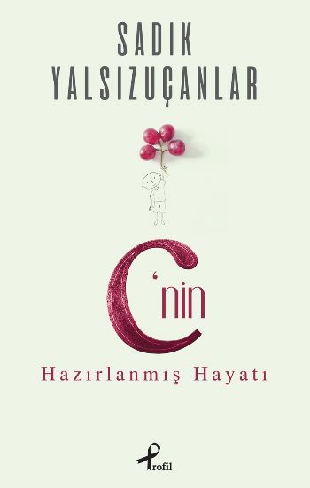 C'nin Hazırlanmış Hayatı