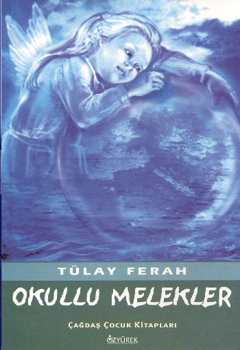 Çağdaş Çocuk Kitapları Dizisi-068: Okullu Melekler