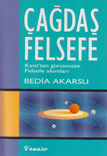 Çağdaş Felsefe-Kanttan Günümüze Felsefe