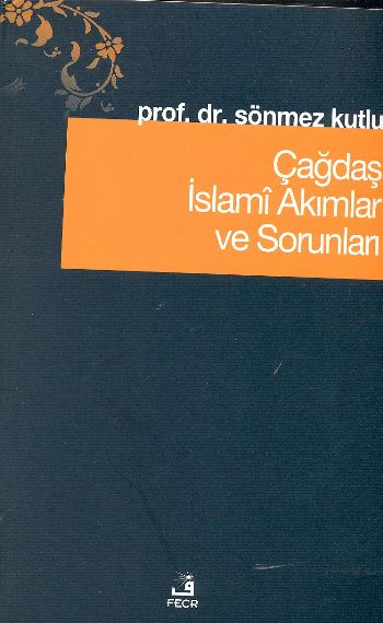 Çağdaş İslami Akımlar ve Sorunları