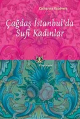 Çağdaş İstanbul’da Sufi Kadınlar