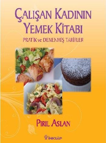 Çalışan Kadının Yemek Kitabı